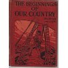 Beginnings of Our Country, The : The Story of America for Young Americans Part One: Pennsylvania Edition B003SVAR4C Book Cover