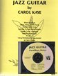 Jazz Guitar CD & Guide by Carol Kaye self-tutor (Jazz Education Self-Help, Beginning Jazz for Guitar)