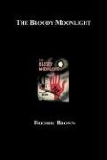 Buy The Bloody Moonlight — BookShops.in