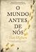 O Mundo antes de Nós - Tom Higham