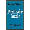 Polyglott Reiseführer, 790: Pazifische Inseln