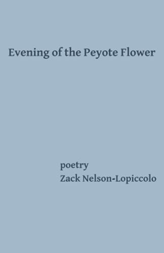 Evening of the Peyote Flower (Blue Book 2)