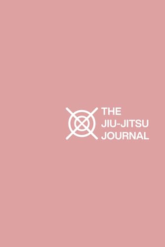 The Jiu-Jitsu Journal – Pink Edition: Track BJJ Techniques, Progress, & Competition Preparation