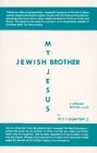 My Jewish Brother Jesus 0918248027 Book Cover