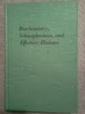 Biochemistry, Schizophrenias and Affective Illnesses 0882755242 Book Cover