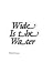 Wide Is the Water