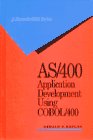 As/400 Application Development Using Cobol/400 (J. Ranade IBM Series ...