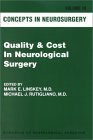 Concepts in Neurosurgery: Quality & Cost In Neurological Surgery