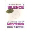 The Inner Power of Silence: A Universal Way of Meditation 0917483065 Book Cover