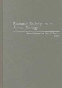 Research Techniques in Animal Ecology – Controversies & Consequences: Controversies and Consequences 2nd Edition book cover