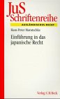  Einführung in das japanische Recht (JuS-Schriftenreihe: Schriftenreihe der Juristischen Schulung, Band 136)