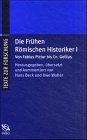  Die Frühen Römischen Historiker, Bd.1, Von Fabius Pictor bis Cn. Gellius