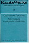 Der Streit Der Fakultaten. Anthropologie in Pragmatischer Hinsicht