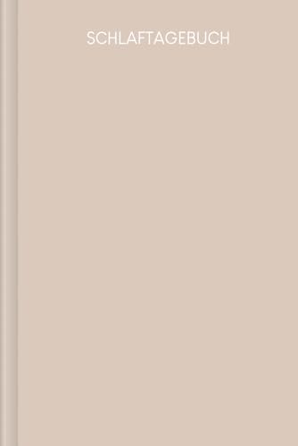 Schlaftagebuch: Tagebuch zum Ausfüllen zur Verbesserung des Schlafes und Überwinden von Schlafproblemen | Motiv: Nude