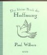 Preisvergleich Produktbild Das kleine Buch der Hoffnung