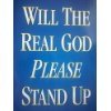 Paperback Will the Real God Please Stand Up Book