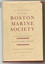 A HISTORY OF THE BOSTON MARINE SOCIETY. 1742 - 1981. Second Edition With Bicentennial Supplement. B0007ED9MK Book Cover
