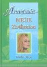 Anastasia - Neue Zivilisation. Anastasia Bd. VIII - Wladimir Megre