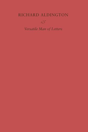Richard Aldington: Versatile Man of Letters