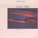 Quiet Fire [Audio CD] Ancient Future