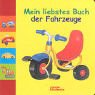 Mein liebstes Buch der Fahrzeuge. 3401083724 Book Cover
