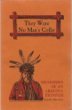 They Wore No Man's Collar: Memories of an Arizona Pioneer B0006XJIG8 Book Cover