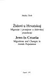 Židovi u Hrvatskoj: Migracije i promjene u židovskoj populaciji = Jews in Croatia : migrations and changes in Jewish population (Croatian Edition)