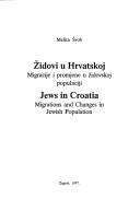 Židovi u Hrvatskoj: Migracije i promjene u židovskoj populaciji = Jews in Croatia : migrations and changes in Jewish population (Croatian Edition)