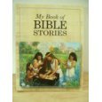 My Book of Bible Stories B000WFA4Y0 Book Cover