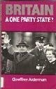 Britain: A One Party State (Christopher Helm Vital Issues Series)