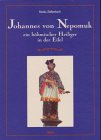Johannes von Nepomuk: Ein böhmischer Heiliger in der Eifel