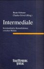 Preisvergleich Produktbild Intermediale: Kommunikative Konstellationen zwischen Medien (Siegener Forschungen zur romanischen Literatur- und Medienwissenschaft)