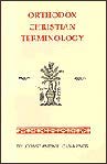 Paperback Orthodox Christian Terminology: A Discussion of the Subject of Developing a Satisfactory, Acceptable, Standardised English Language Terminology in Eastern Orthodox Theology, hagiolog Book