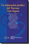 La Ordenacion Juridica del Trasvase Tajo-Segura