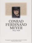 Conrad Ferdinand Meyer: 1825-1898 - Hans Wysling, Elisabeth Lott Büttiker 