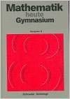 Mathematik heute, Ausgabe D, Gymnasium Rheinland-Pfalz und Thüringen, 9. Schuljahr: Schülerband 9 (Mathematik heute - Gymnasium)