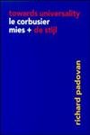 Towards Universality: Le Corbusier, Mies and De Stijl Towards Universality: Le Corbusier, Mies and De Stijl book cover