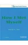 How I Met Myself Level 3 Audio Cassette (Cambridge English Readers)