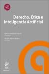 Libro: Derecho, Ética e Inteligencia Artificial (Derecho y Tic´s) 2 Libro: Derecho, ÉTica E Inteligencia Artificial (Derecho Y Tic&Acute;S)