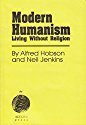 Modern Humanism: Living Without Religion 1856541118 Book Cover