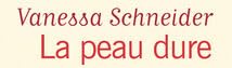 『« La peau dure » de Vanessa Schneider aux éditions Flammarion』のカバーアート