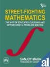 Street-Fighting Mathematics: The Art of Educated Guessing and Opportunistic Problem Solving