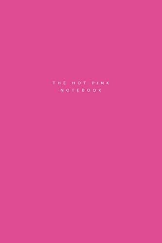 The Hot Pink Notebook. 120 Lined Pages. Medium Size (6 x 9)