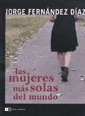 Paperback Las mujeres más solas del mundo / The world's loneliest women (Spanish Edition) [Spanish] Book