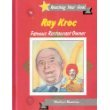 Ray Kroc: Famous Restaurant Owner (Reaching Your Goal)