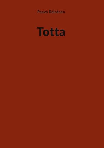 Totta (Finnish Edition) - Räisänen, Paavo