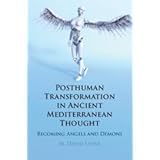 Buy Posthuman Transformation in Ancient Mediterranean Thought — BookShops.in