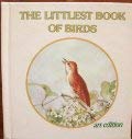 Littlest Book of Birds, the 0867240725 Book Cover