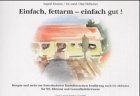 Einfach fettarm, einfach gut: Rezepte und mehr zur fettreduzierten linolsäurearmen Ernährung nach Dr. Hebener für MS, Rheuma und Gesundheitsbewußte