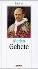 Mariengebete - Paul VI. 